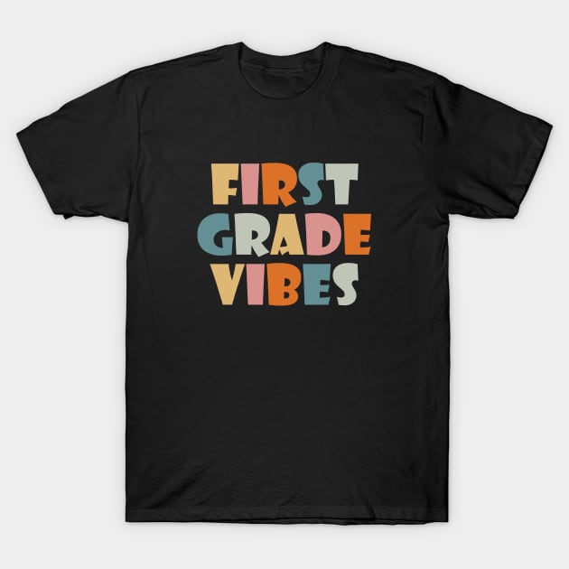 First Grade Vibes T-Shirt by Rishirt
